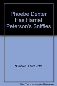Phoebe Dexter Has Harriet Peterson's Sniffles