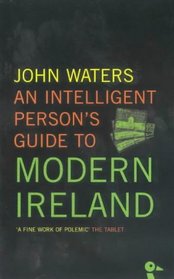 INTEL PERSONS GUIDE MODERN IRELAND (Intelligent Person's Guide)