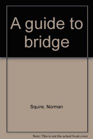 A guide to bridge