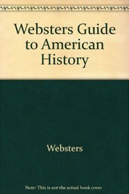 Websters Guide to American History