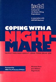 Coping with a Nightmare: Family Feelings About Long-term Drug Use