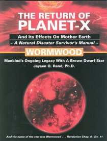 The Return of Planet-X: Wormwood