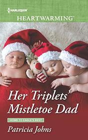 Her Triplets' Mistletoe Dad (Home to Eagle's Rest, Bk 4) (Harlequin Heartwarming, No 305) (Larger Print)