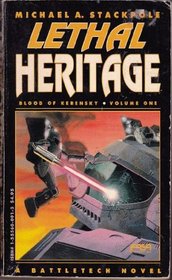 Lethal Heritage (Blood of Kerensky, Vol 1)