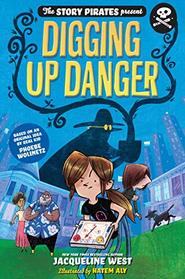 Digging Up Danger (The Story Pirates Present)