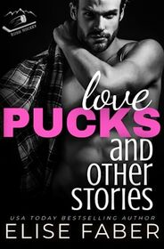 Love, Pucks, and Other Stories (Rush Hockey)
