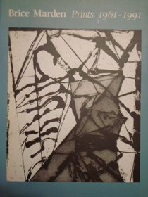 Brice Marden Prints 1961-1991: A Catalogue Raisonne