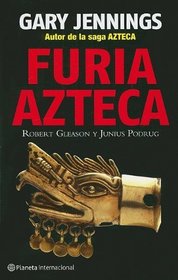 Furia Azteca / Azteca Ferocity (Spanish Edition)