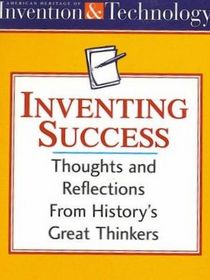Inventing Success: Thoughts and Reflections from History's Great Thinkers [Paperback]