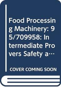 Food Processing Machinery: 95/709958: Intermediate Provers Safety and Hygiene