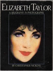 Elizabeth Taylor: A Biography in Photographs (A James Spada associates book)