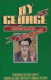 By George: A Kaufman Collection