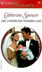 The Unexpected Wedding Gift (Harlequin Presents, No 2101)