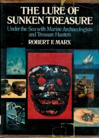 The Lure of Sunken Treasure: Under the Sea With Marine Archaeologists and Treasure Hunters