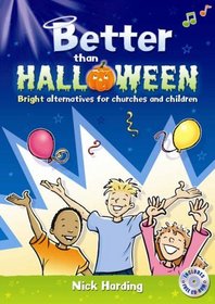 Better Than Halloween W/CD: Bright Alternatives for Churches and Children (Time to Listen S.)
