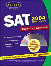 Kaplan SAT 2004 with CD-ROM : Spring Edition (Kaplan Sat and Psat Spring Edition)