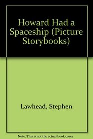 Howard Had a Spaceship