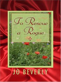 To Rescue a Rogue (Company of Rogues) (Large Print)