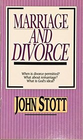 Marriage and Divorce: When Is Divorce Permitted? : What About Remarriage? What Is God's Ideal? (Viewpoint pamphlets)