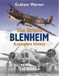 The Bristol Blenheim: A Complete History