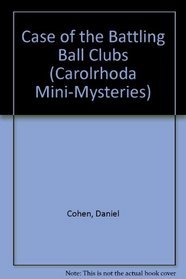The Case of the Battling Ball Clubs (Carolrhoda Mini-Mysteries)