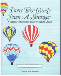 Don't Take Candy from a Stranger