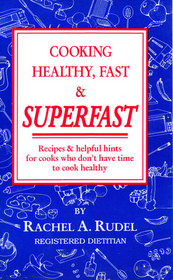 Cooking Healthy Fast and Super Fast