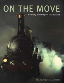 On the Move: A History of Transport in Australia