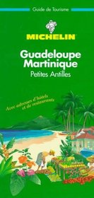 Michelin THE GREEN GUIDE Antilles Guadeloupe/Martinique, 1e