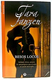 Besos locos/ Crazy Kisses (Spanish Edition)