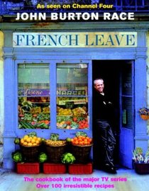 French Leave: Over 100 Irresistible Recipes