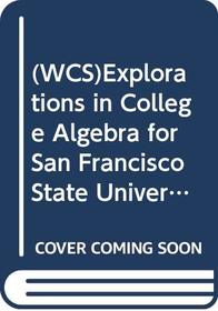 (WCS)Explorations in College Algebra for San Francisco State University