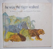 The way the tiger walked,