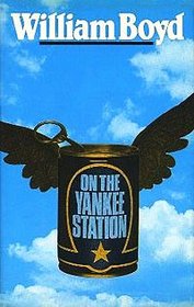 On the Yankee Station: Stories by William Boyd