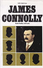James Connolly (Gill's Irish Lives)