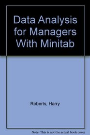 Data Analysis for Managers With Minitab