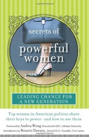 Secrets of Powerful Women: Leading Change for a New Generation
