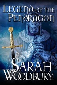 Legend of the Pendragon (The Last Pendragon Saga) (Volume 8)