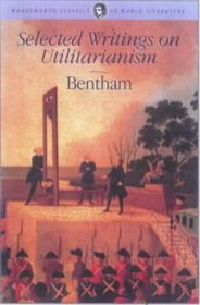 Selected Writings on Utilitarianism (Wordsworth Classics of World Literature) (Wordsworth Classics of World Literature)