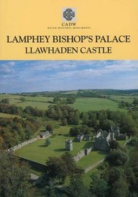 Lamphey Bishop's Palace - Llawhaden Castle: Carswell Medieval House - Carew Cross (CADW Guidebooks)
