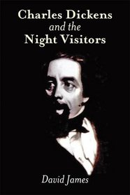 Charles Dickens & the Night Visitors