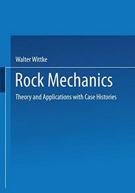 Rock Mechanics: Theory and Applications with Case Histories