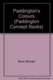 Paddington's Colours (Paddington Concept Books)