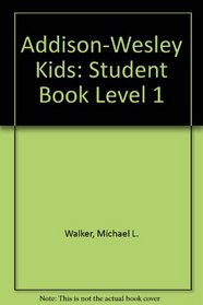 Addison-Wesley Kids: Book 1 (Addison-Wesley Kids Student Edition)