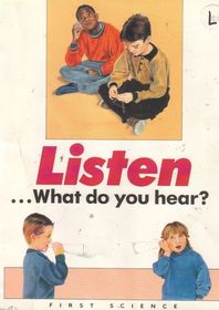 Listen-- What Do You Hear? (First Science Books Series)