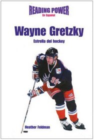 Wayne Gretzky Estrella Del Hockey/ Hockey Star (Superestrellas Del Deporte) (Spanish Edition)