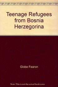 Teenage Refugees from Bosnia Herzegorina