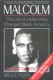 Malcolm: The Life of the Man Who Changed Black America