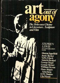 Art Out of Agony: The Holocaust Theme in Literature
