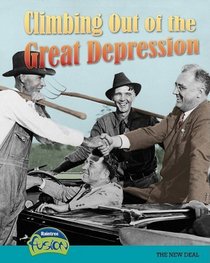 Climbing Out of the Great Depression: The New Deal (History Through Primary Sources)